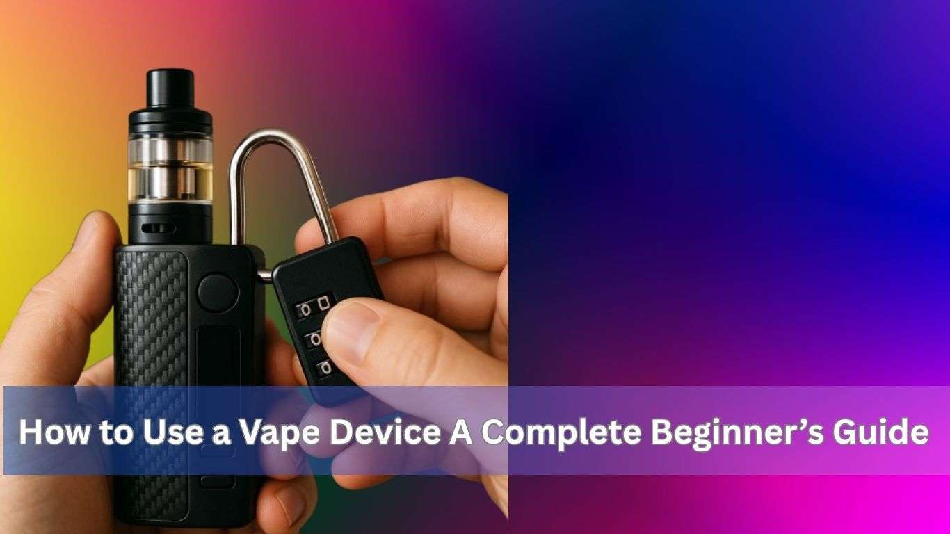 How to Use a Vape Device