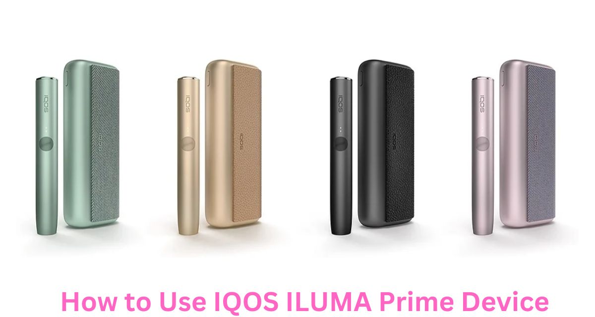 How to Use IQOS ILUMA Prime Device